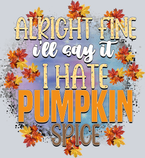 Alright Fine Ill Say It - STK07117