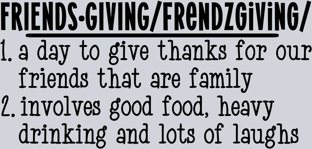 Friendsgiving Def - Black - STK02160