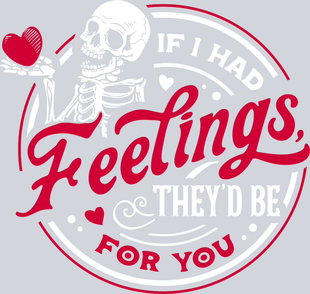 If I Had Feelings White Red - STK03143