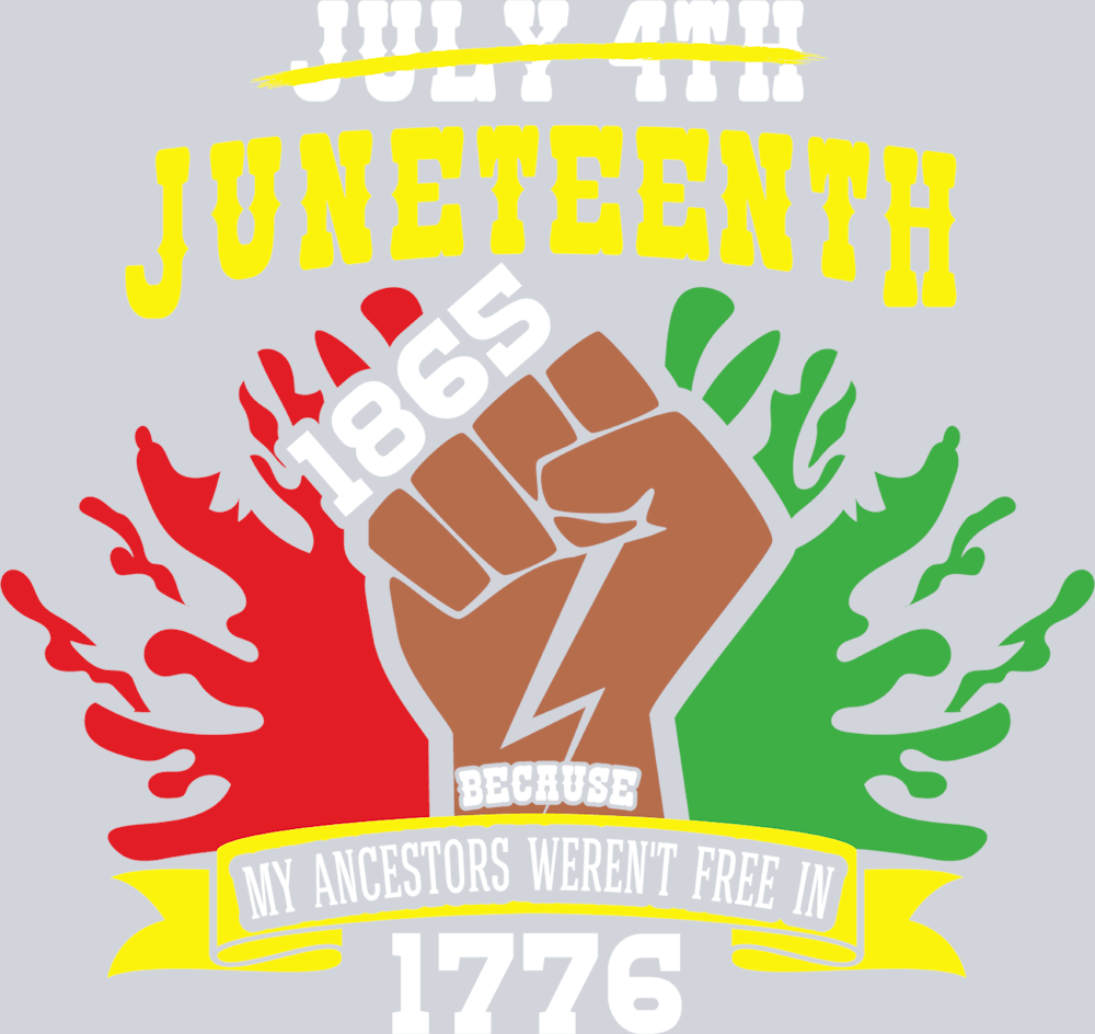 Juneteenth 1865 Because My Ancestors Werent Free In 1776 Paint Splatter - STK03342