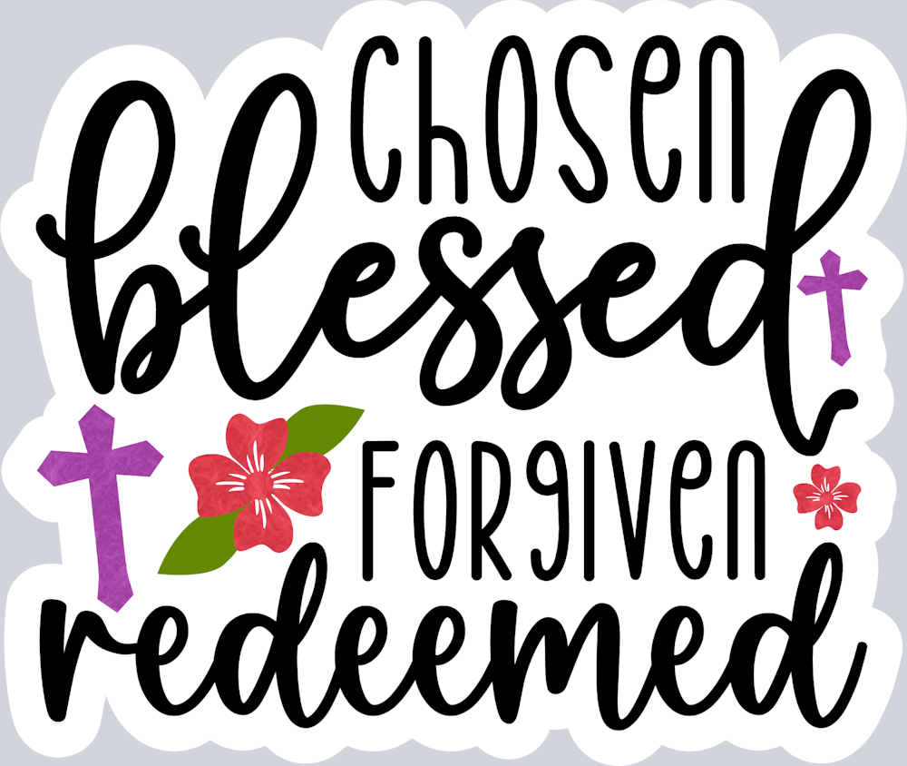 Chosen Blessed Forgiven Redeemed 2 - STK01289