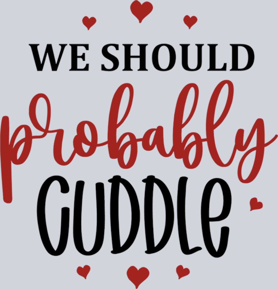 We Should Probably Cuddle - STK06391
