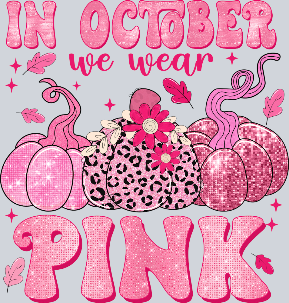In October We Wear Pink Pumpkins - STK03200