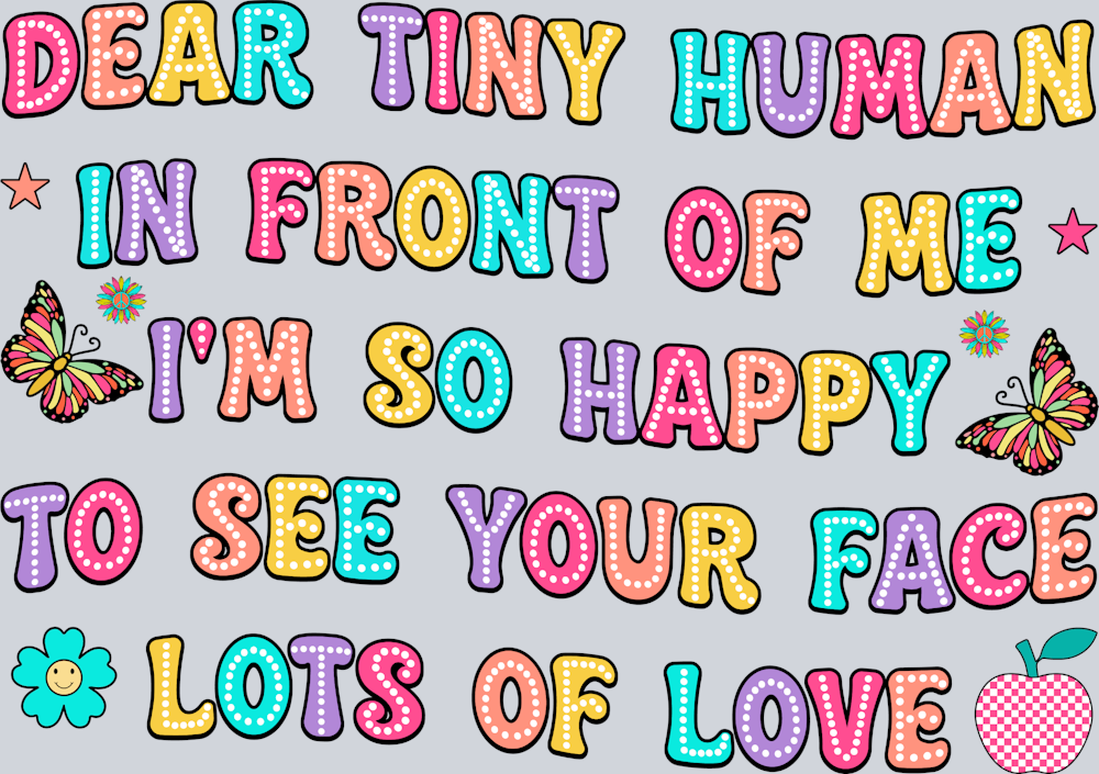 Dear Tiny Human In Front Of Me - STK01619