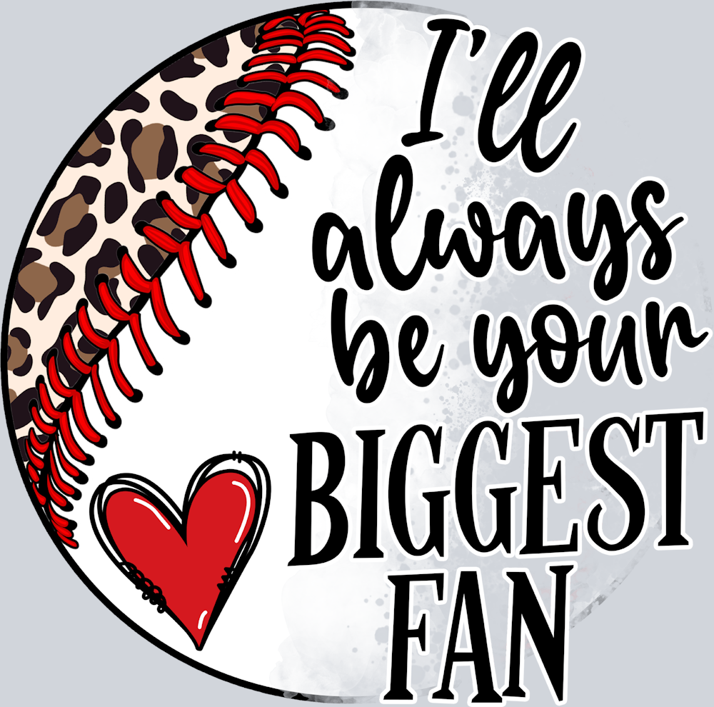 Ill Always Be Your Biggest Fan - STK03148