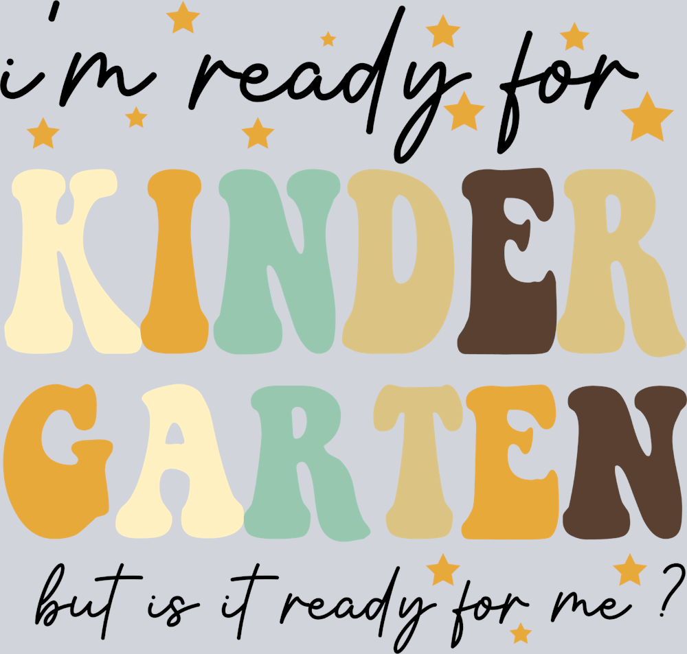 I'm Ready For Kindergarten But Is It Ready For Me - STK03086