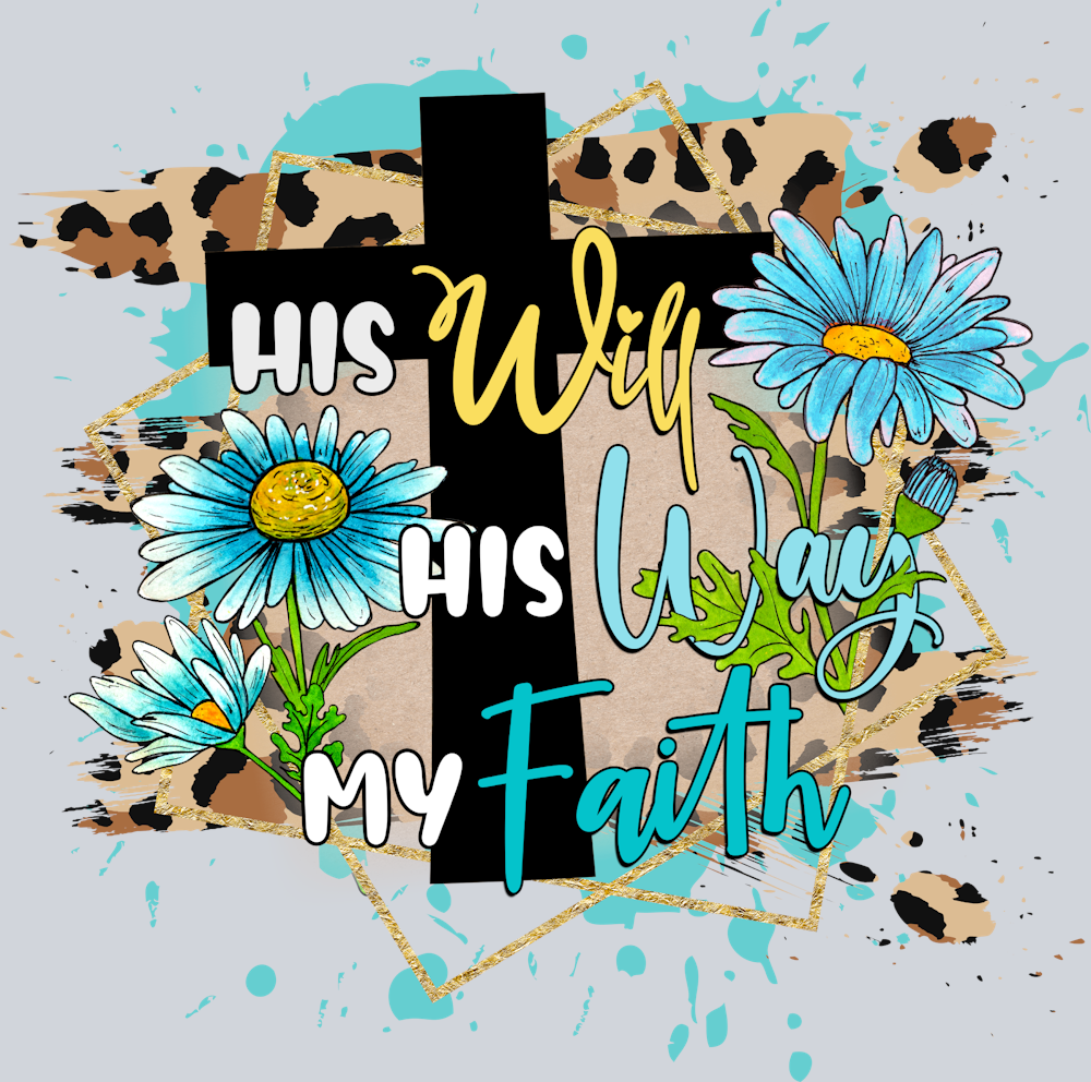 His Will His Way My Faith - STK07005