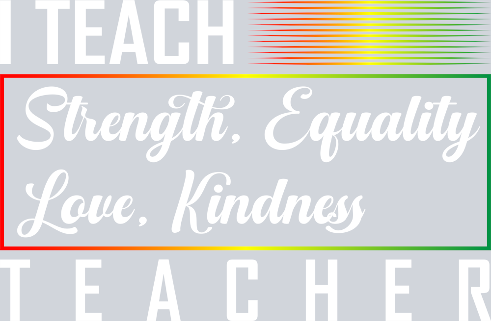 I Teach Strenth Equality Love Kindness 2 - STK03023