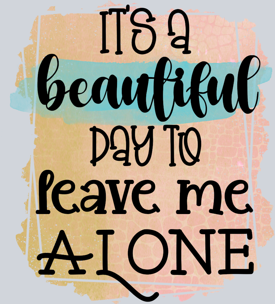 Sarcasm Leave Me Alone - STK05338