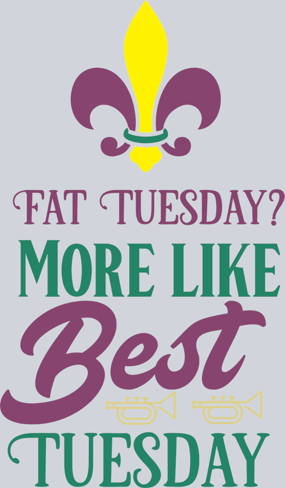 Fat Tuesday More Like Best Tuesday - STK01948