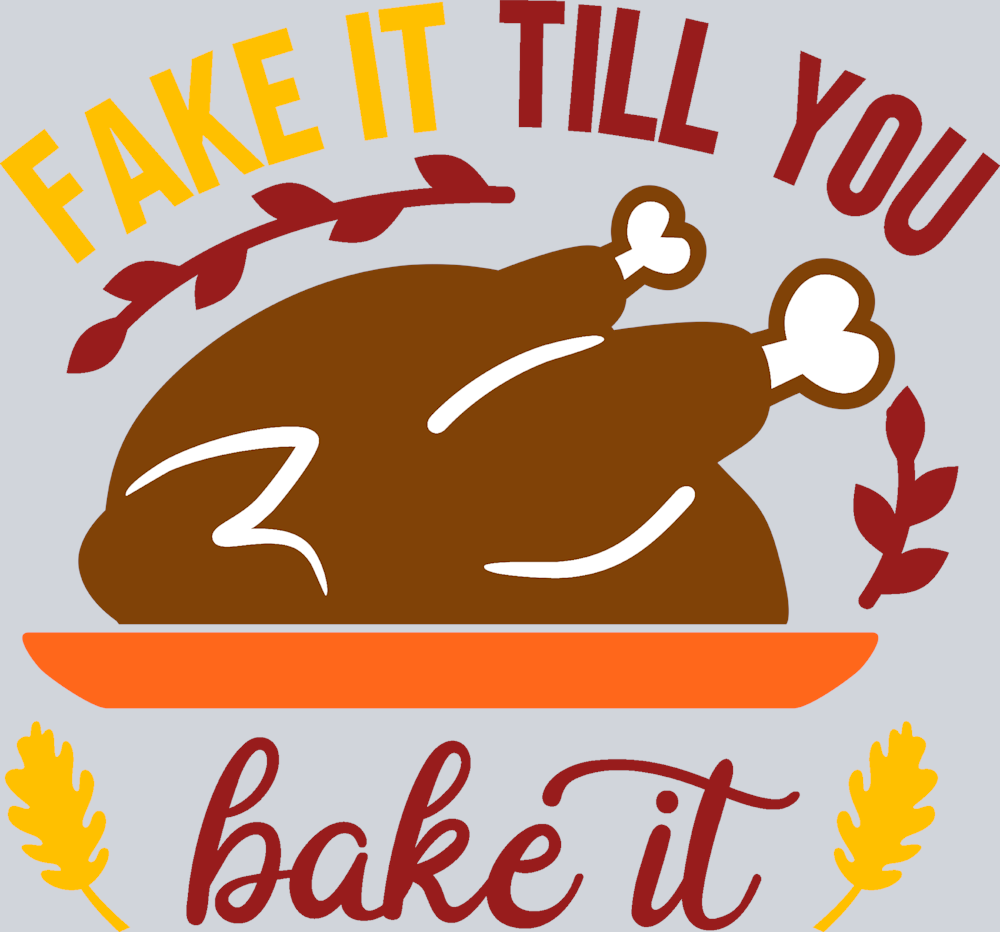 Fake It Till You Bake It - STK01905