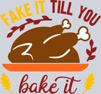 Fake It Till You Bake It - STK01905