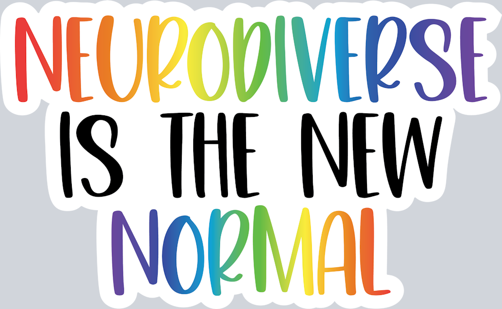 Neurodiverse Is The New Normal - STK06752