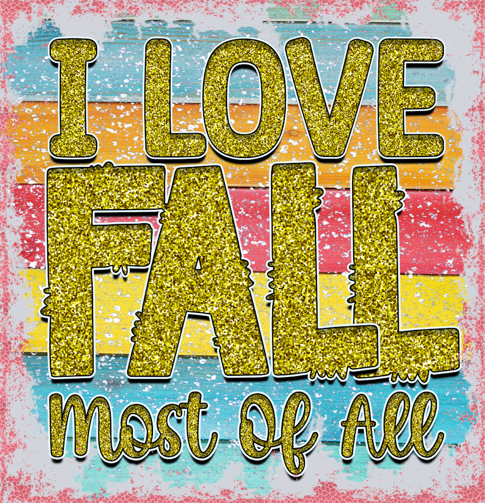 I Love Fall Most Of All 3 - STK07205