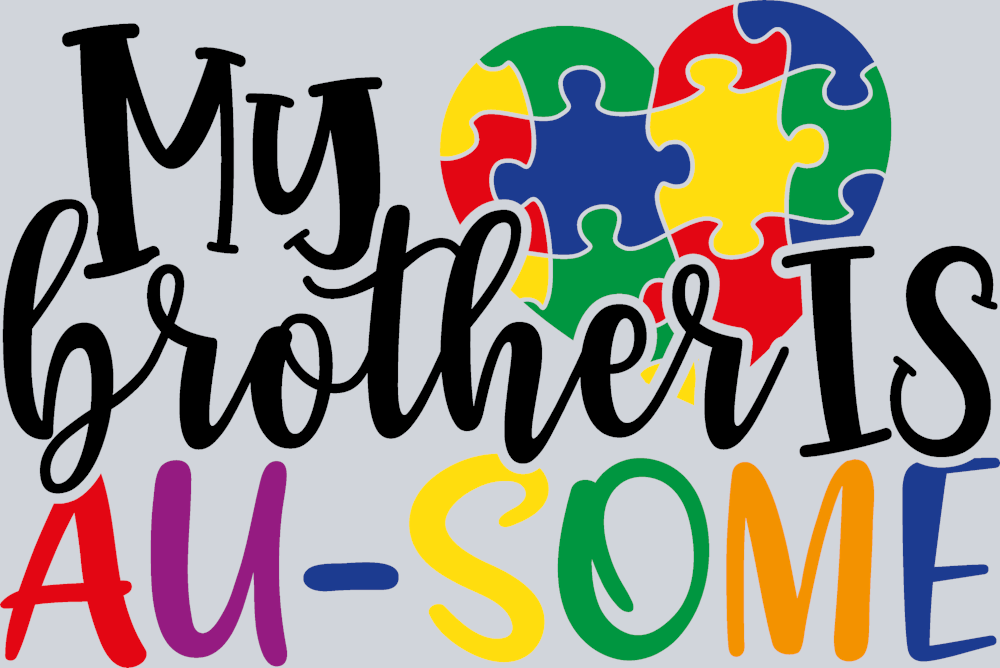 Autism My Brother Is Au Some - STK00319