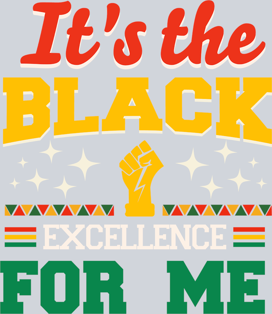 It's The Black Excellence For Me 2 - STK03281