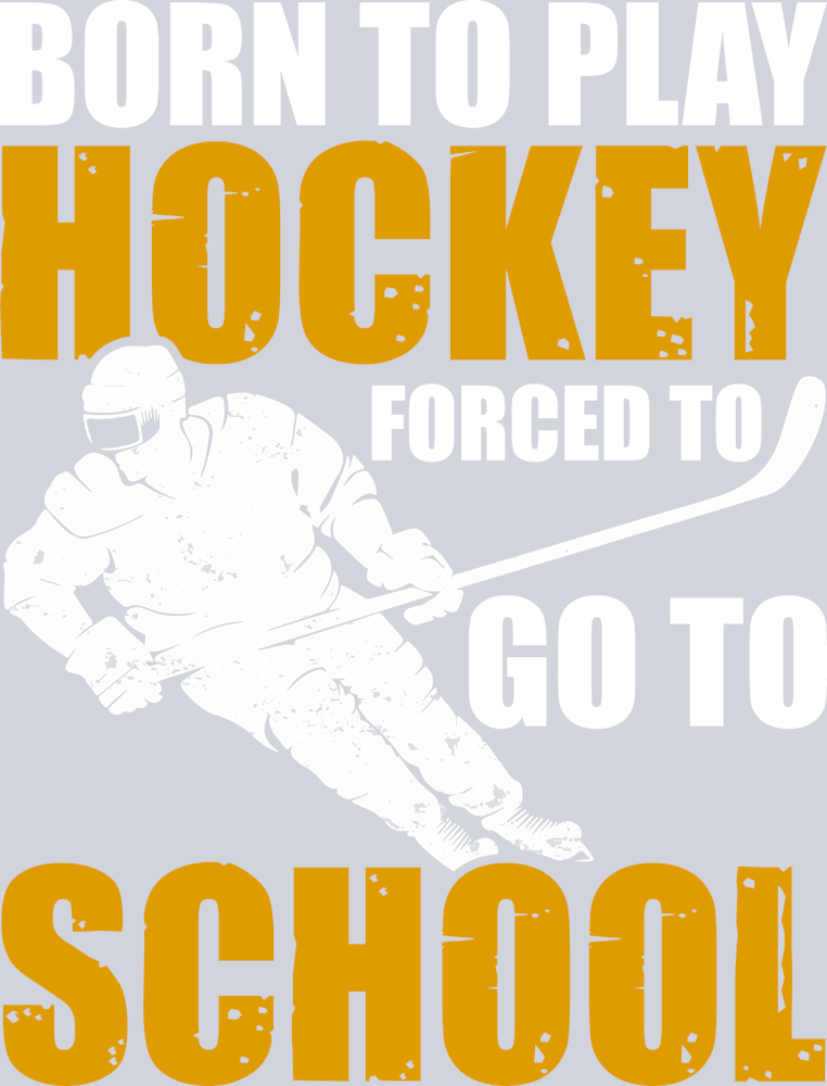 Born To Play Ice Hockey - STK01101