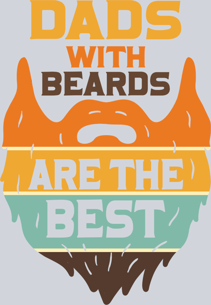 Dads With Beards Are The Best - STK07060