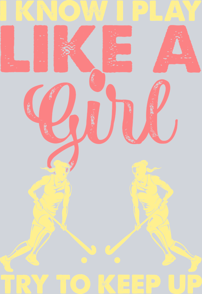 I Know I Play Like A Girl 2 - STK02948