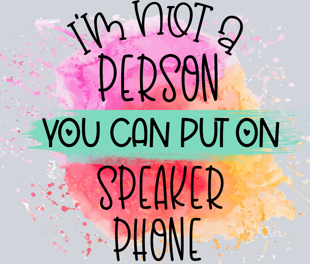 Sarcasm No Speaker Phone - STK05344