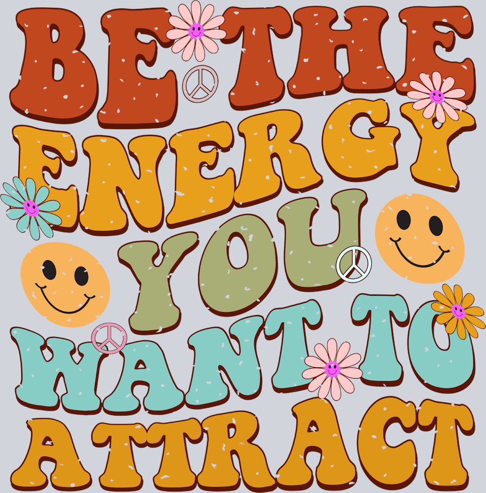 Retro Be The Energy You Want To Attract - STK05186