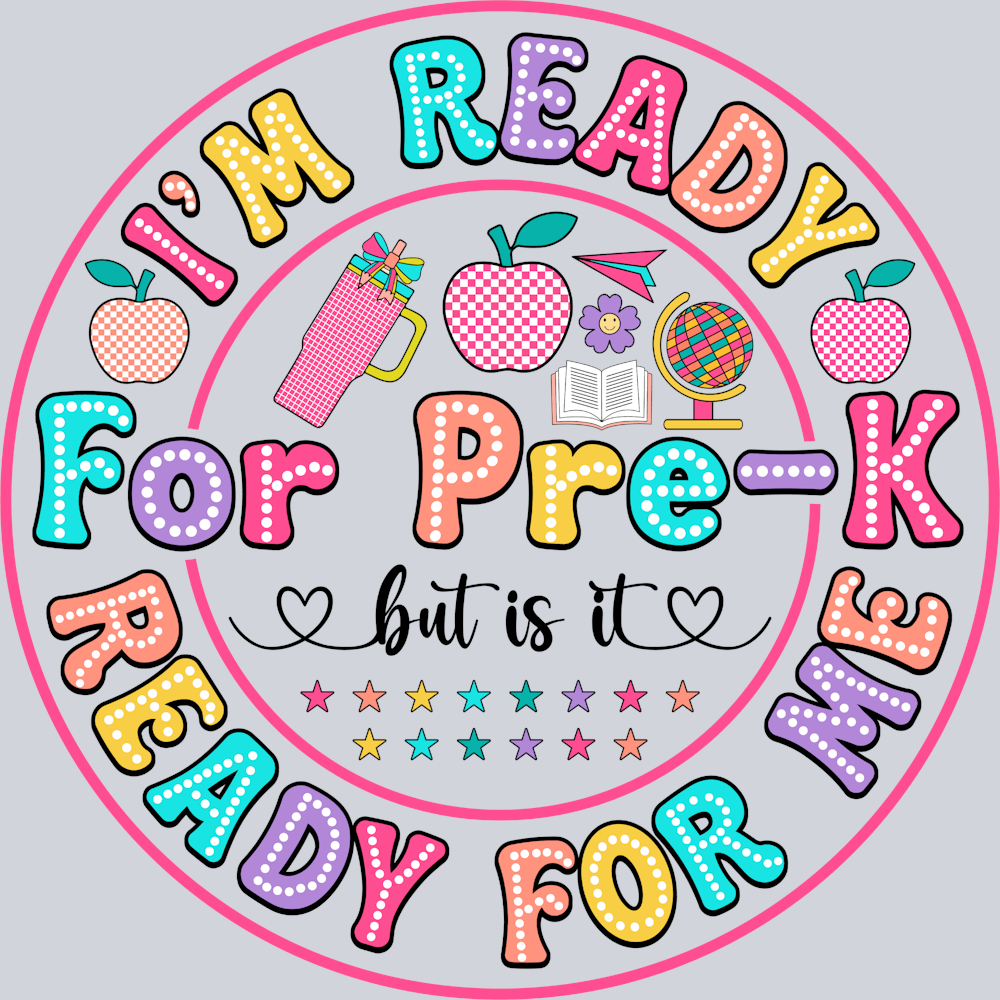 I'm Ready For Pre K Ready For Me - STK03088