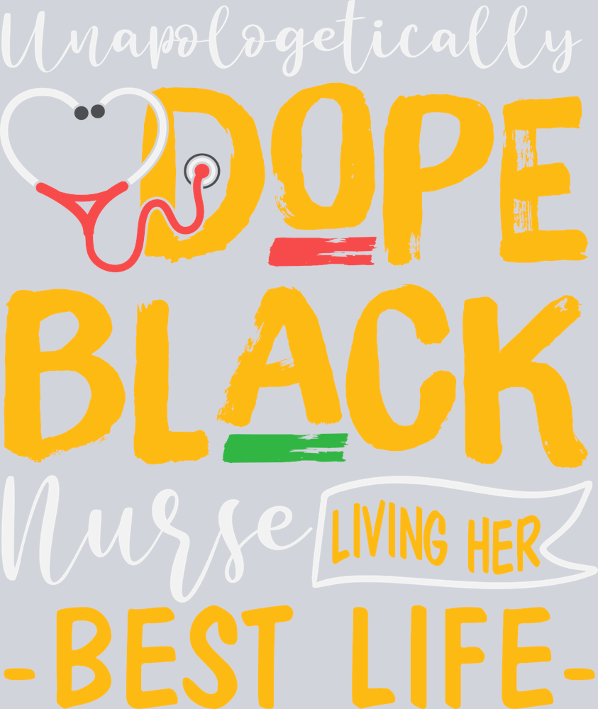 Unapolgetically Black Nurse - STK06212
