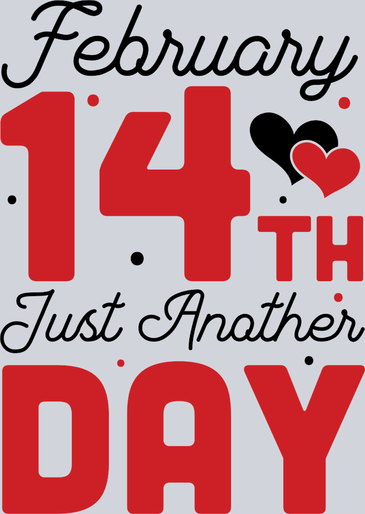 February 14th Just Another Day - STK01959