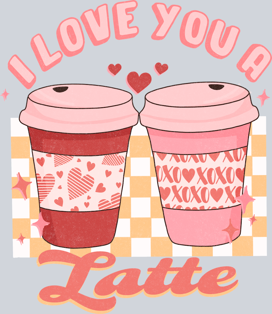 I Love You A Latte - STK02983