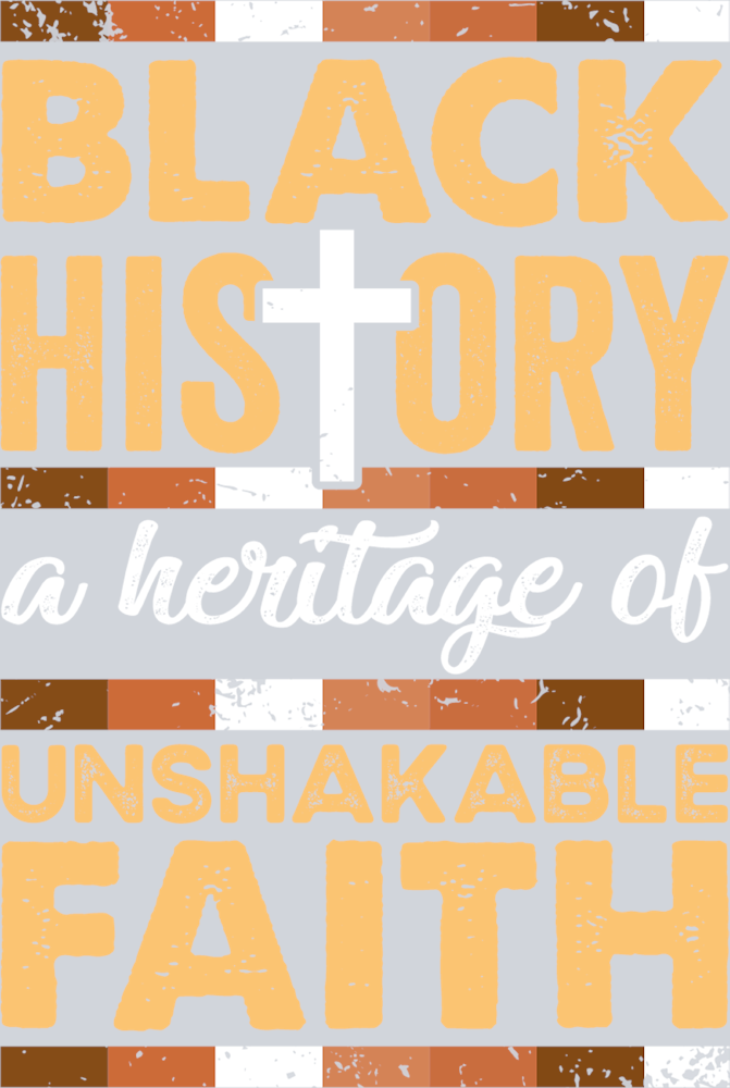 Black History A Heritage Of Unshakable Faith - STK00662