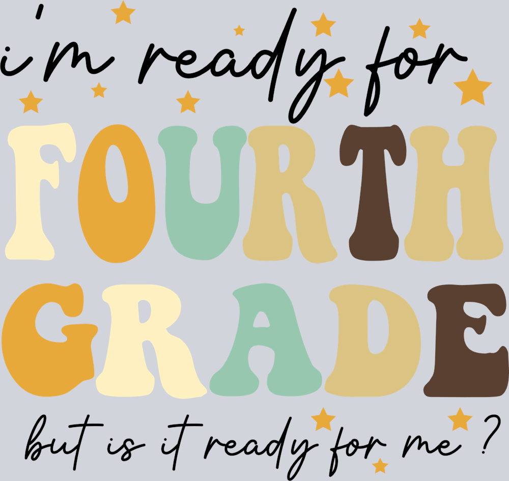 I'm Ready For Fourth Grade - STK03085