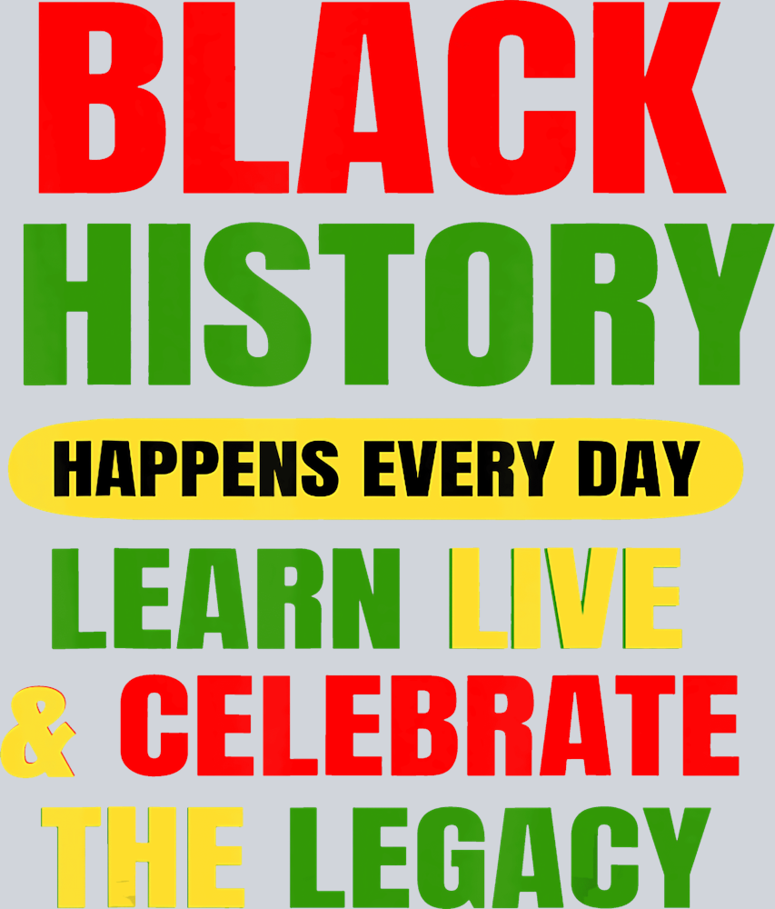 Black History Happens Every Day - STK00682