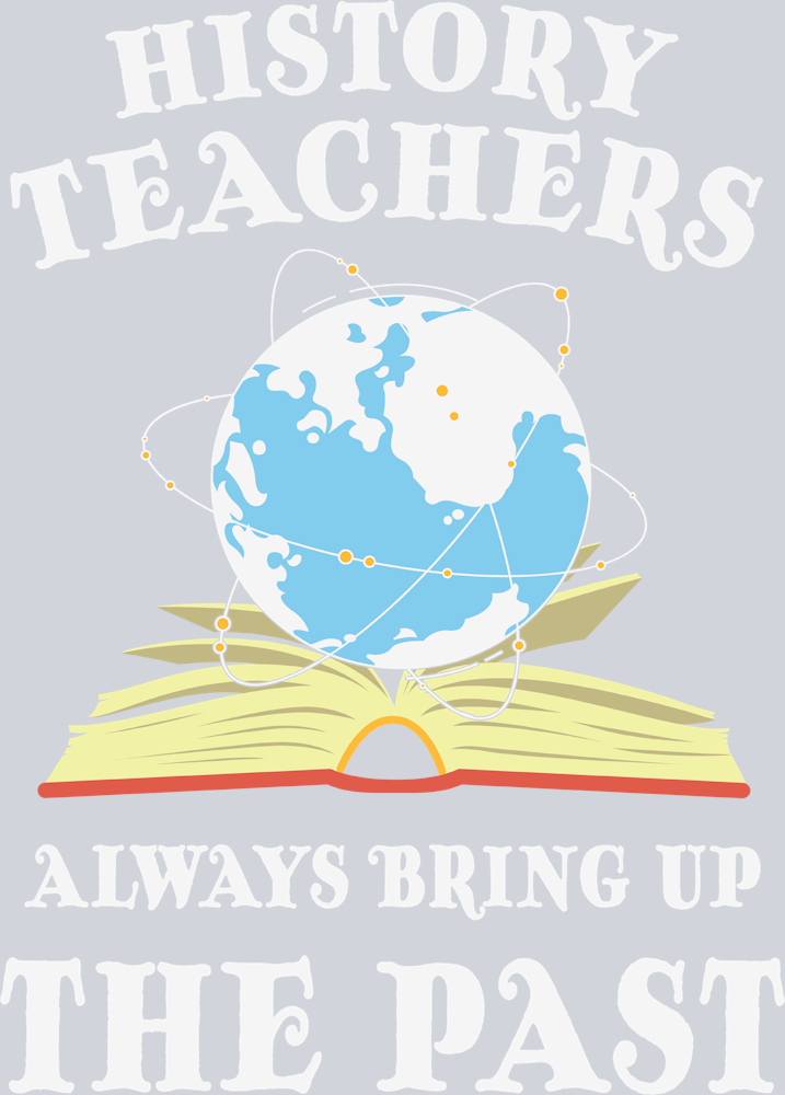 History Teachers Always Bring Up Tha Past 2 - STK02754