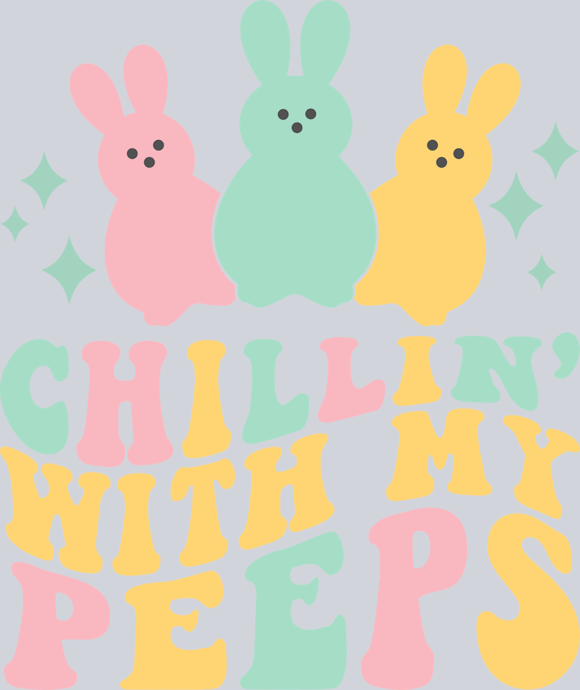 Chillin With My Peeps Colorful - STK01262