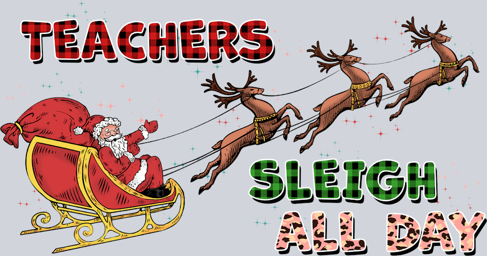 Teachers Sleigh All Day - STK05971