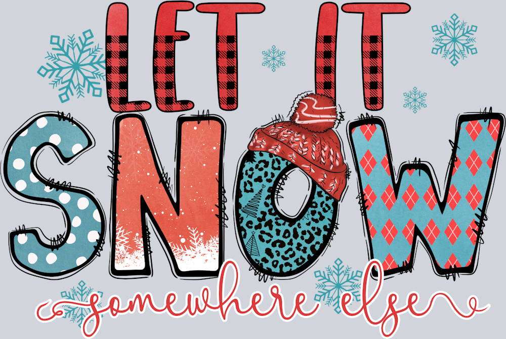 Let It Snow Somewhere Else - STK03565