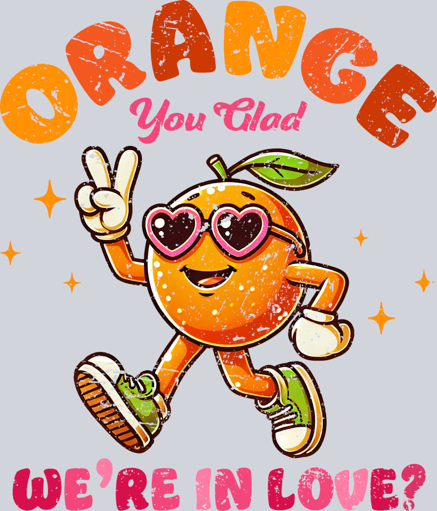 Orange You Glad We're In Love - STK04651