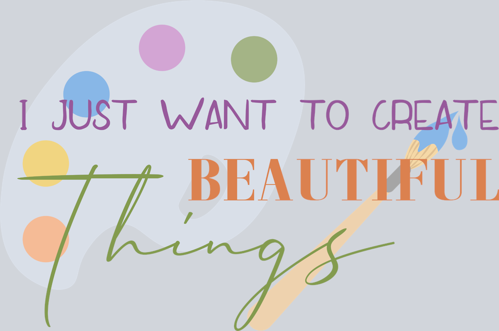 I Just Want To Create Beautiful Things - STK02943