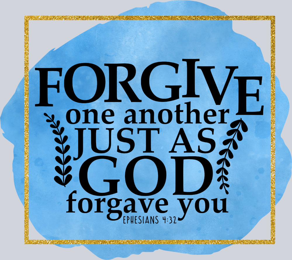 Forgive One Another Just As God Forgave You - STK02107