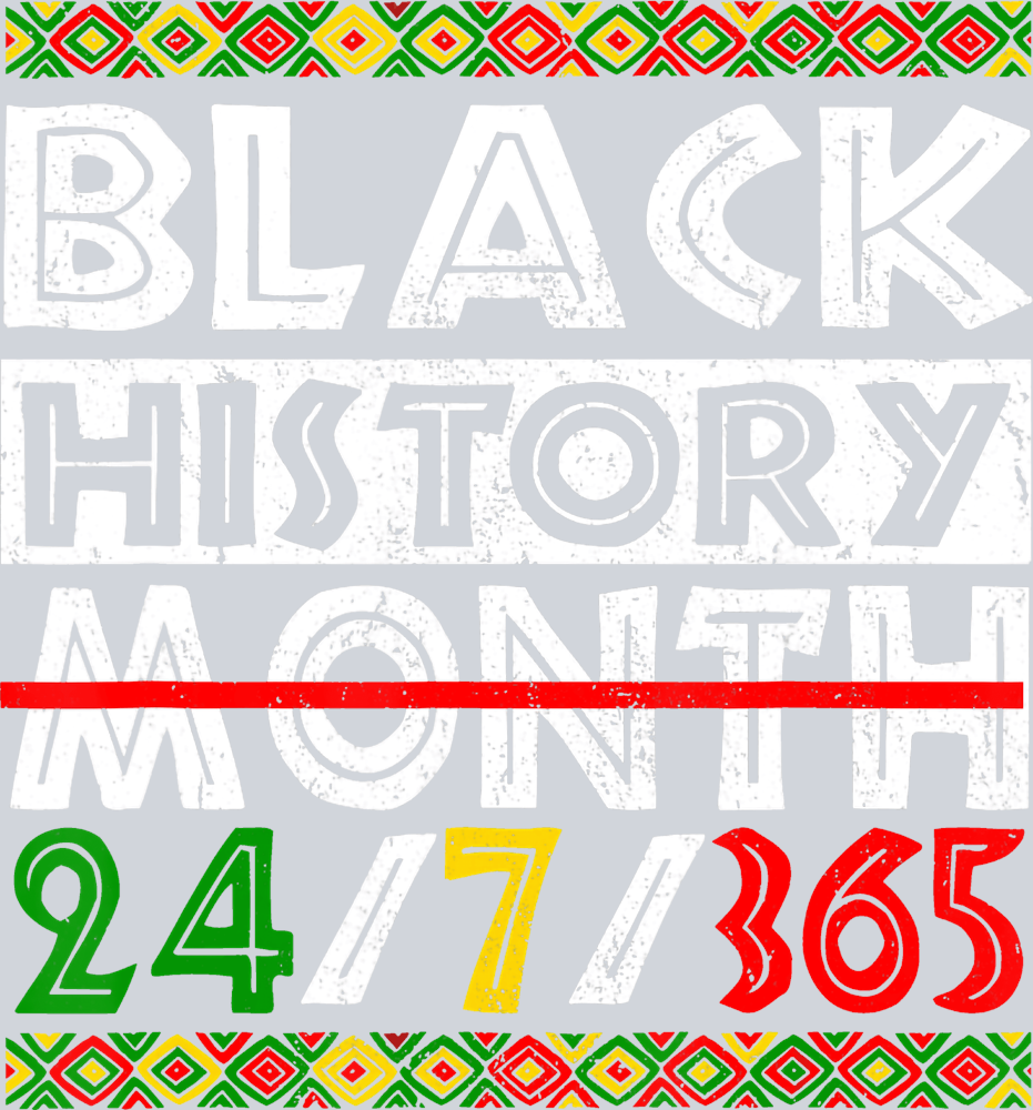 Black History 24 7 365 - STK00655