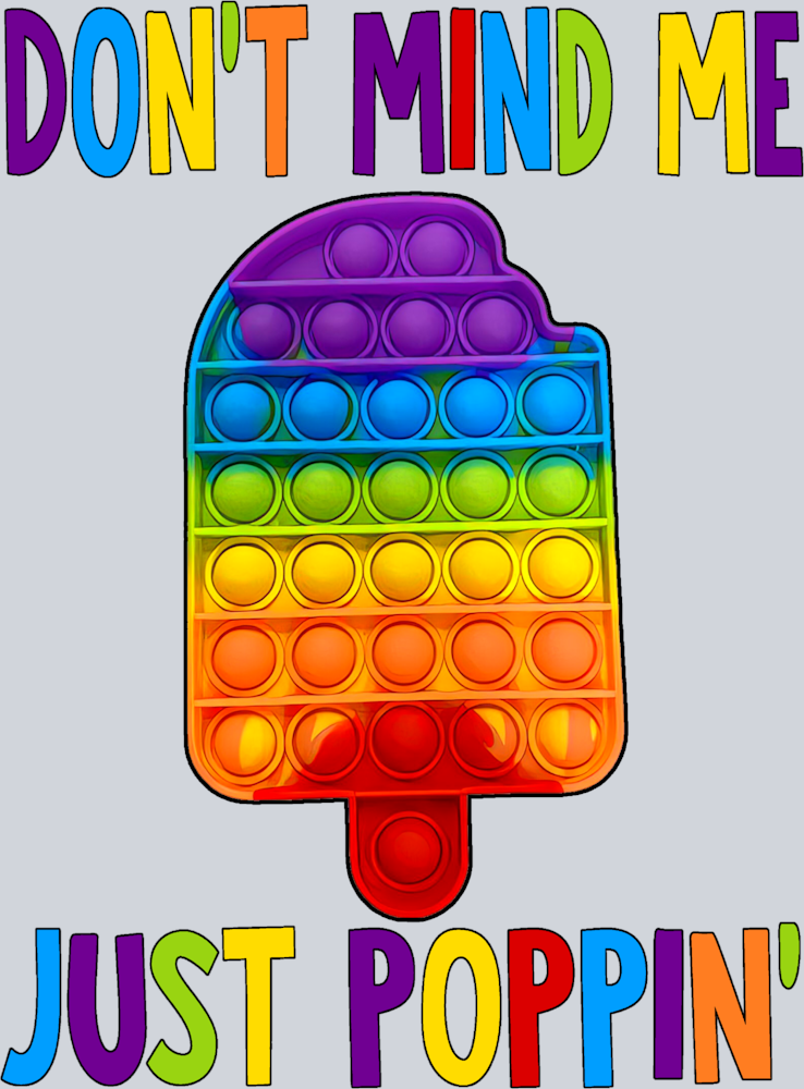 Don't Mind Me Just Poppin - STK01693