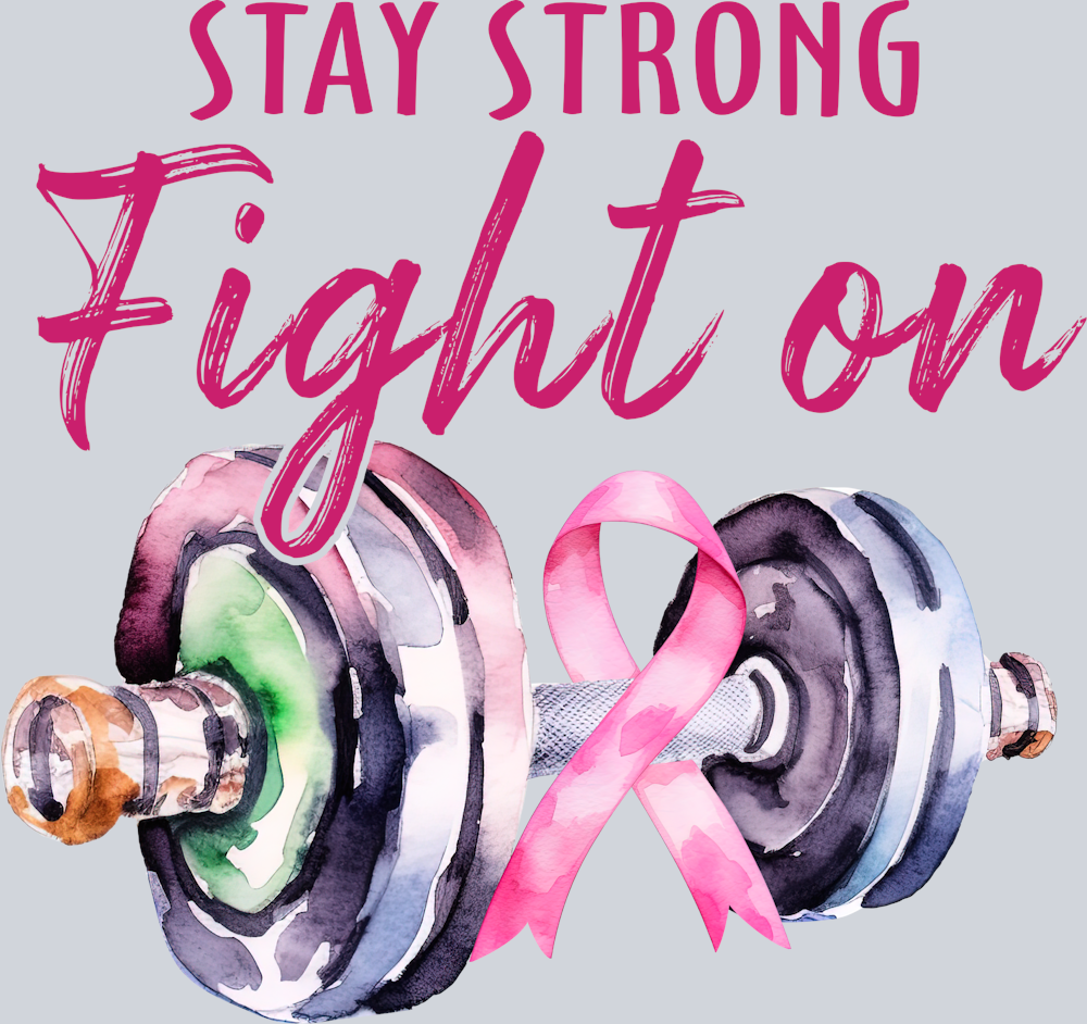 Stay Strong Fight On BCA - STK06873
