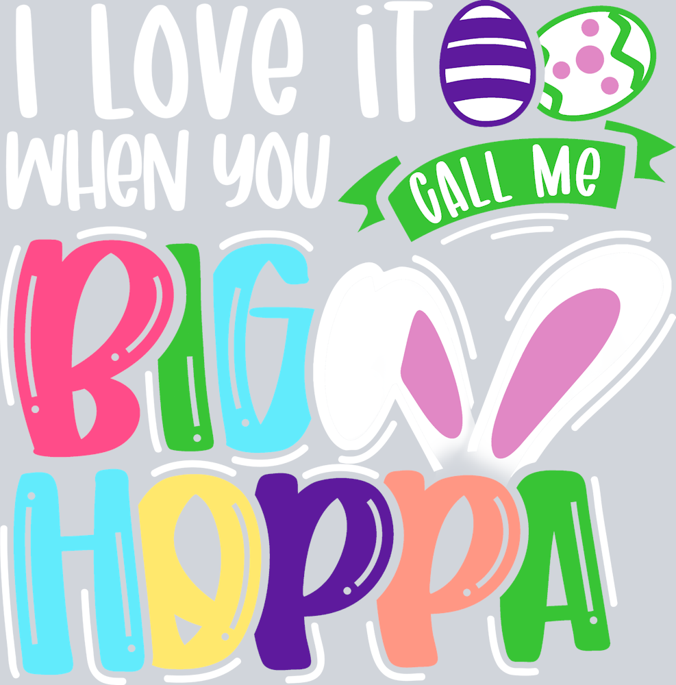 I Love It When You Call Me Big Hoppa White - STK02968
