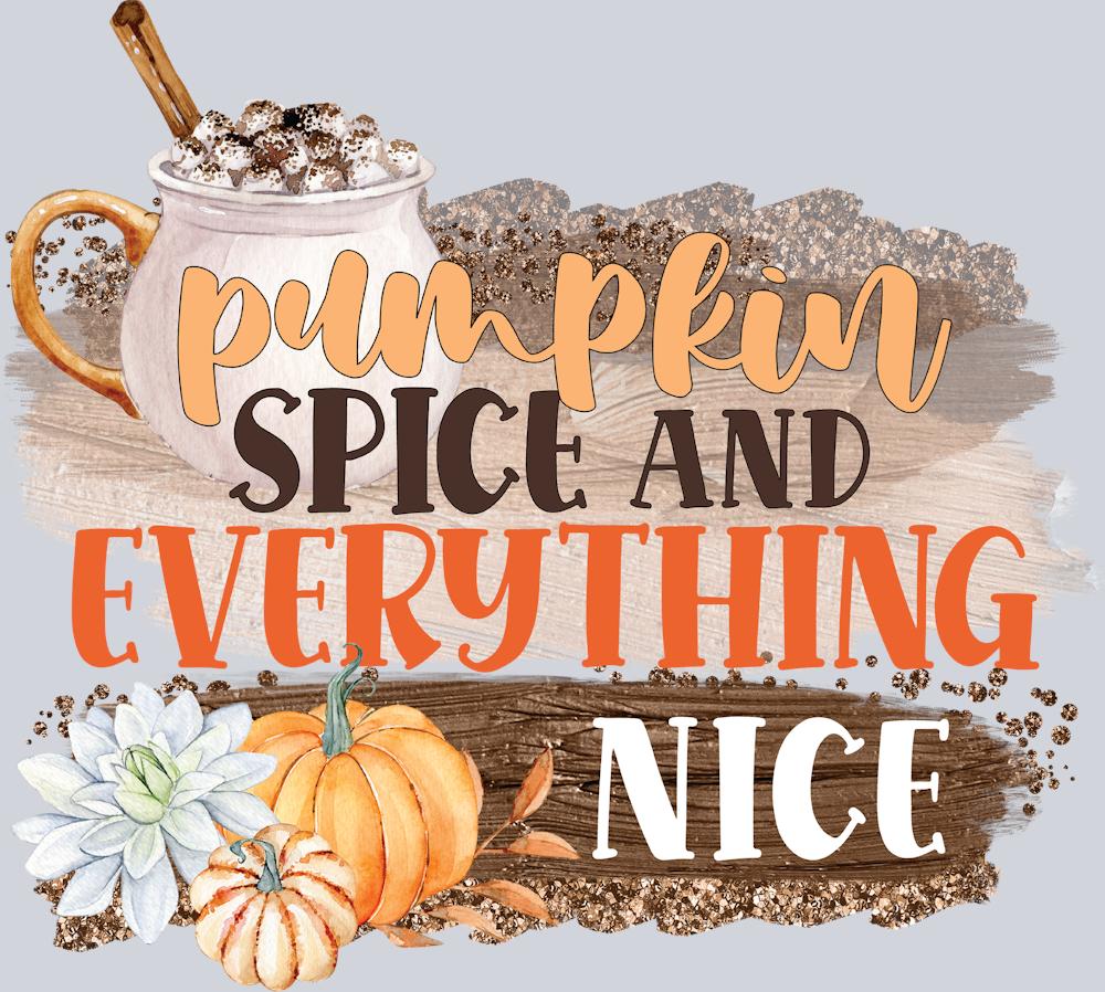 Pumpkin Spice And Everything Nice 2 - STK07239