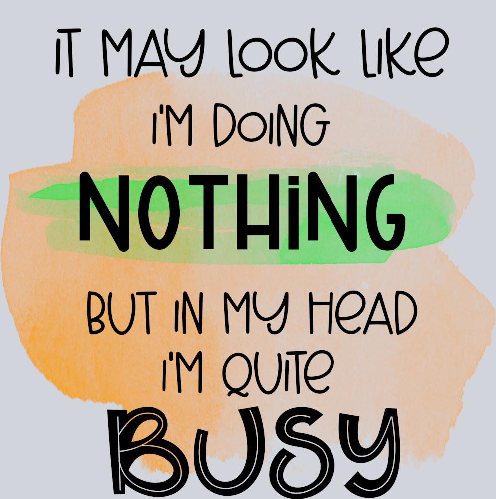 Sarcasm In My Head I'm Busy - STK05336