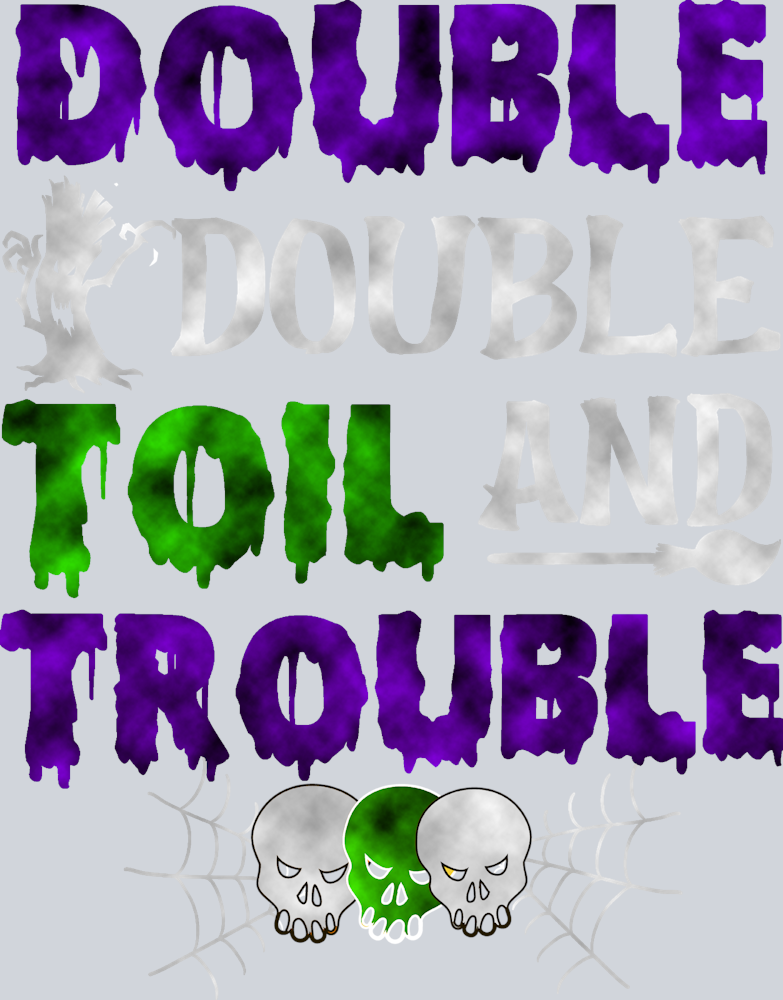 Double Double Toil And Trouble - STK01710