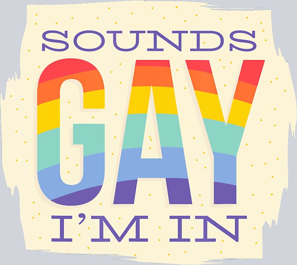 Sounds Gay I'm In - STK05650