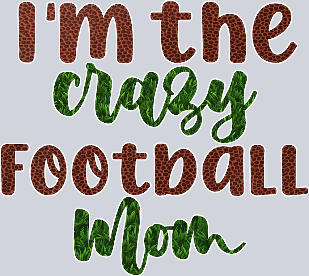 I'm The Crazy Football Mom - STK03106