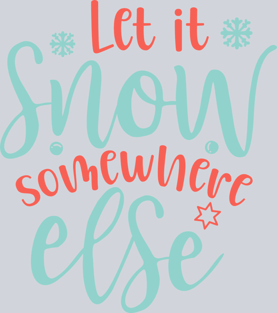 Let It Snow Somewhere Else 2 - STK03566