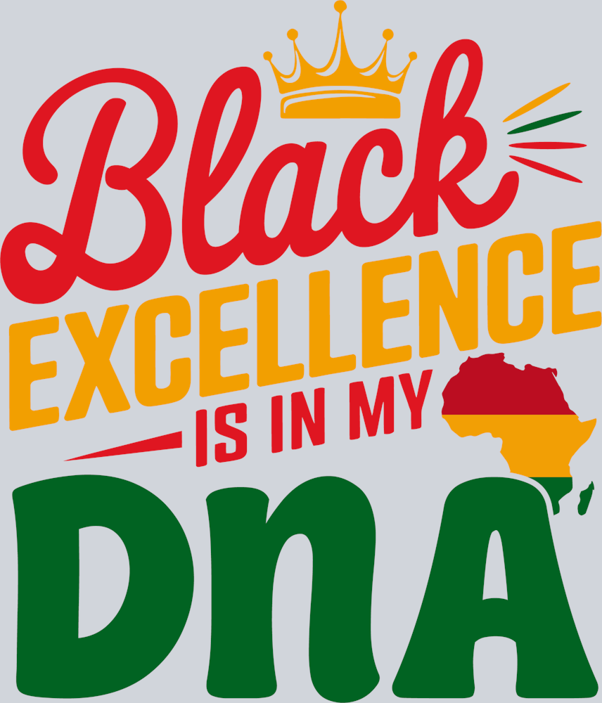 Black Excellence Is In My Dna - STK00598